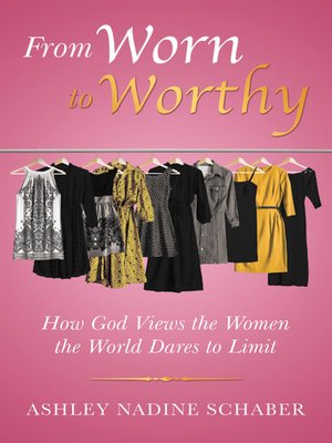 cover image of From Worn to Worthy